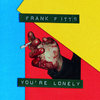You're Lonely