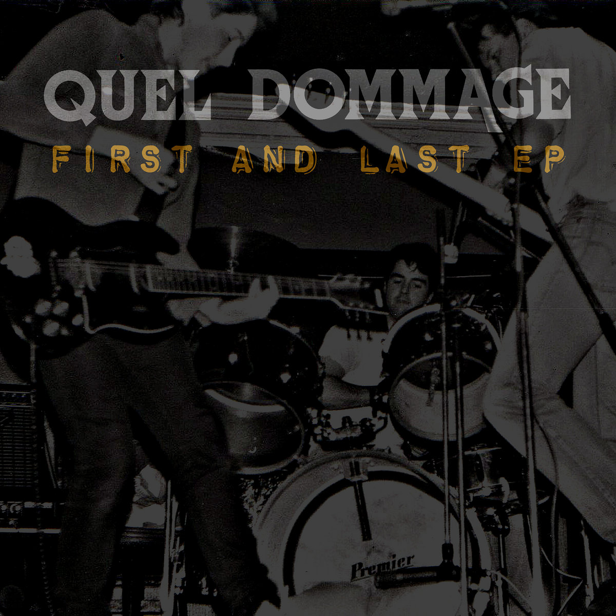 QUEL DOMMAGE : First and Last EP | Quel Dommage | 3 Trousers Music