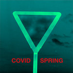 Covid Spring (Cognitive Resonance)