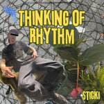 Sticki auf Tempo - THINKING OF RHYTHM