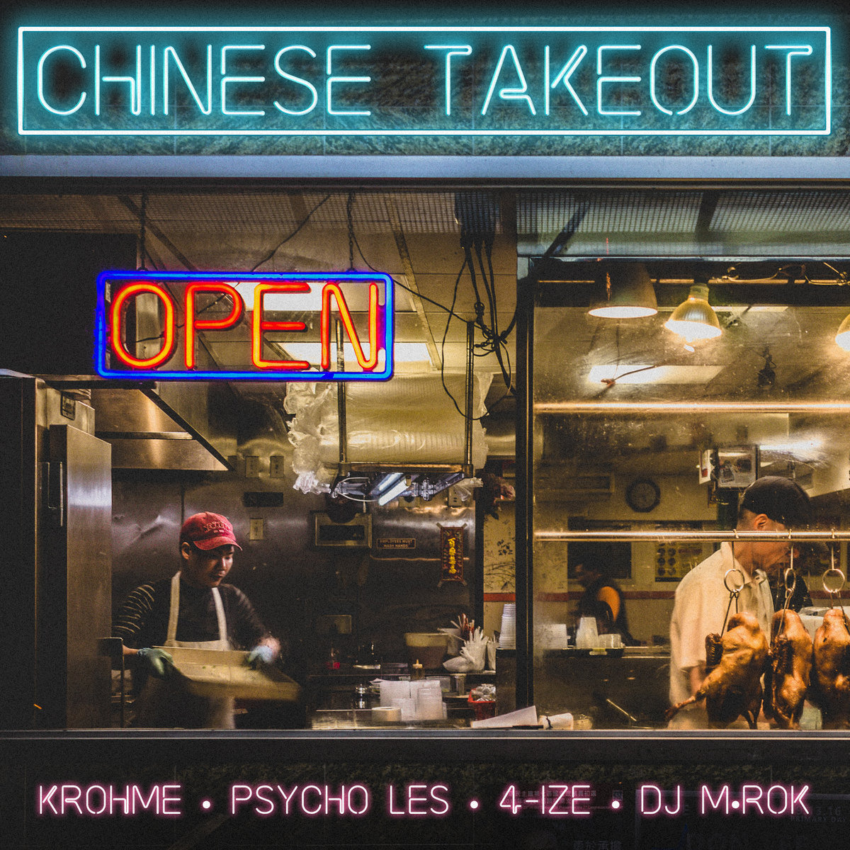 Chinese Takeout feat. Psycho Les, 4-IZE and DJ M-ROK — Krohme