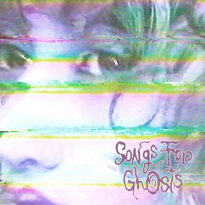 Songs For Ghosts cover