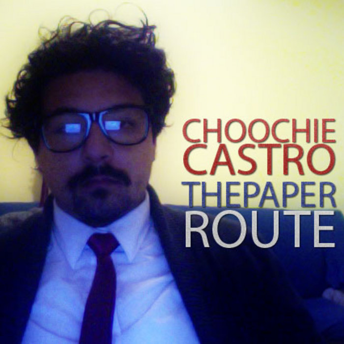 The Paper Route Choochie Castro