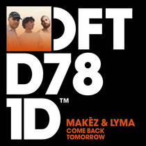Makèz — Come Back Tomorrow (Extended Mix)