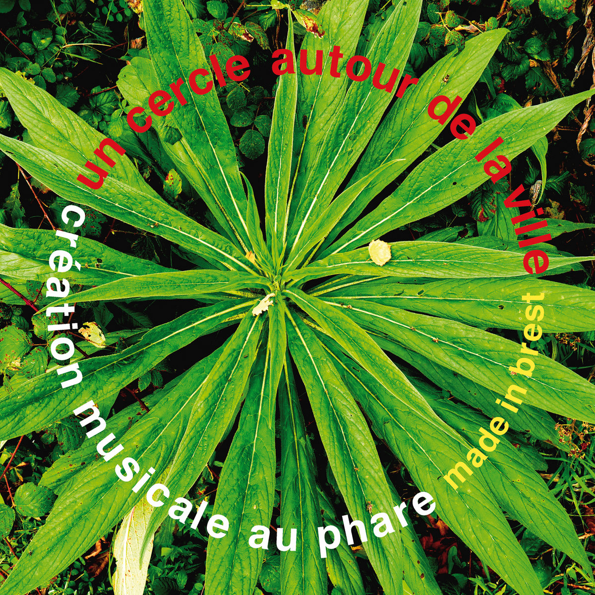 UN CERCLE AUTOUR DE LA VILLE / création musicale au Phare à Brest / 2024 L