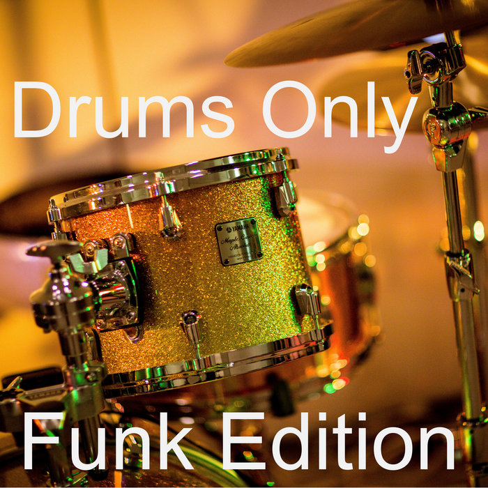 Drums Only - Funk Edition | Drum Tracks