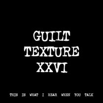 GUILT TEXTURE XXVI [TF00439] cover art