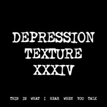 DEPRESSION TEXTURE XXXIV [TF00076] cover art