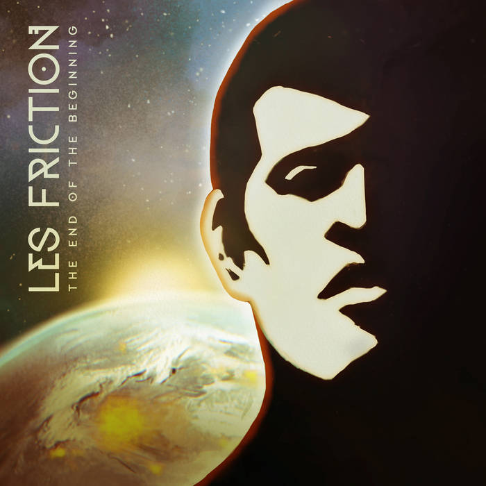 The End Of The Beginning | Les Friction