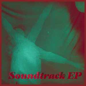 Soundtrack EP cover