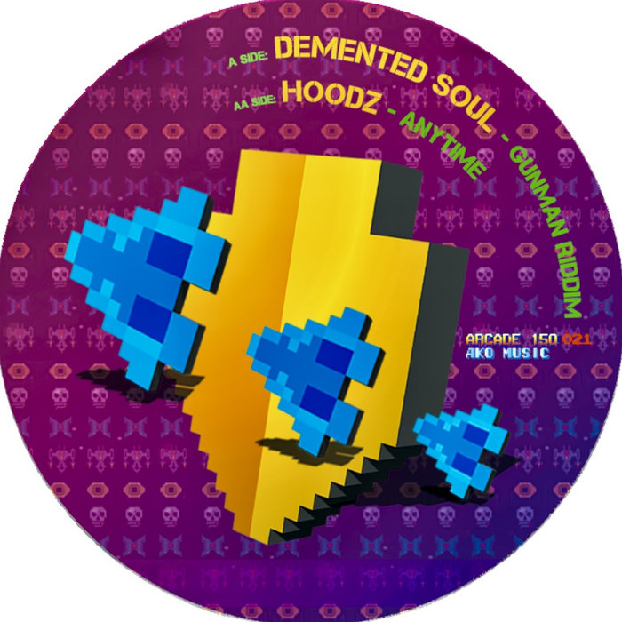 AKO150 ARCADE 021 – DEMENTED SOUL & HOODZ – GUNMAN RIDDIM