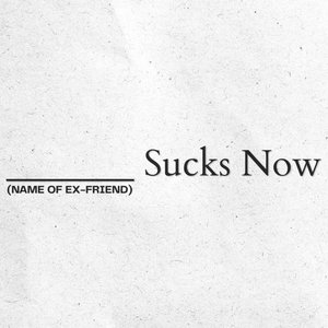______ Sucks Now cover