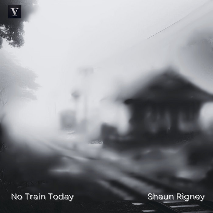 No Train Today | Shaun Rigney