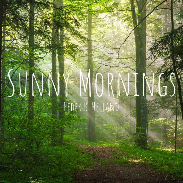 Sunny Mornings | Peder B. Helland | Soothing Relaxation