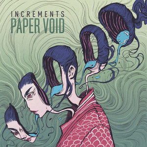 Paper Void — I N C R E M E N T S