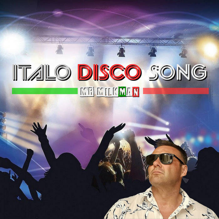 Italo Disco Song (new single '2023), Mr MilkMan