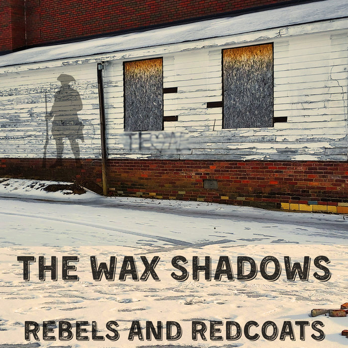 Pochette de Rebels and Redcoats par The Wax Shadows