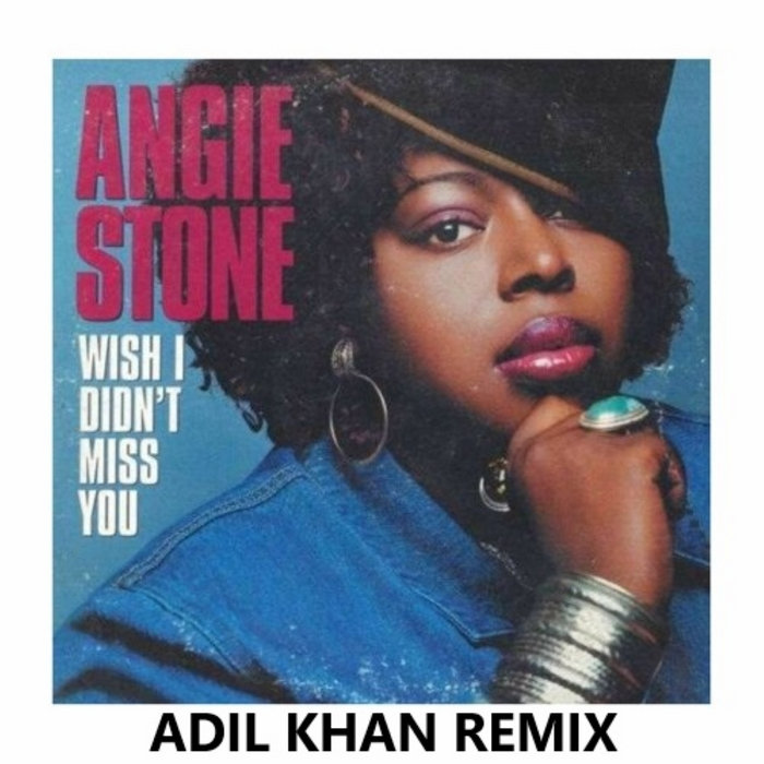 Angie Stone Wish I Didn't Miss You Hex Hector Angie Stone - Wish I Didn't Miss You [Adil Khan Rmx 2024] | Studio9