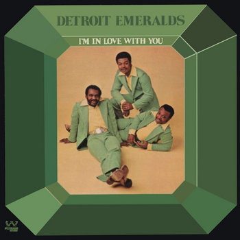 I'm In Love With You | Detroit Emeralds