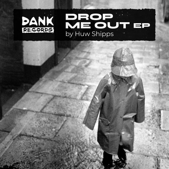 Pochette de Drop Me Out EP par Huw Shipps