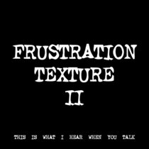 FRUSTRATION TEXTURE II [TF00103] cover art