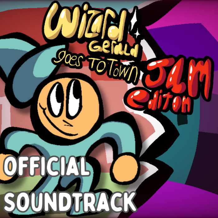 Wizard Gerald Goes To Town: JAM EDITION Soundtrack | Caprock64