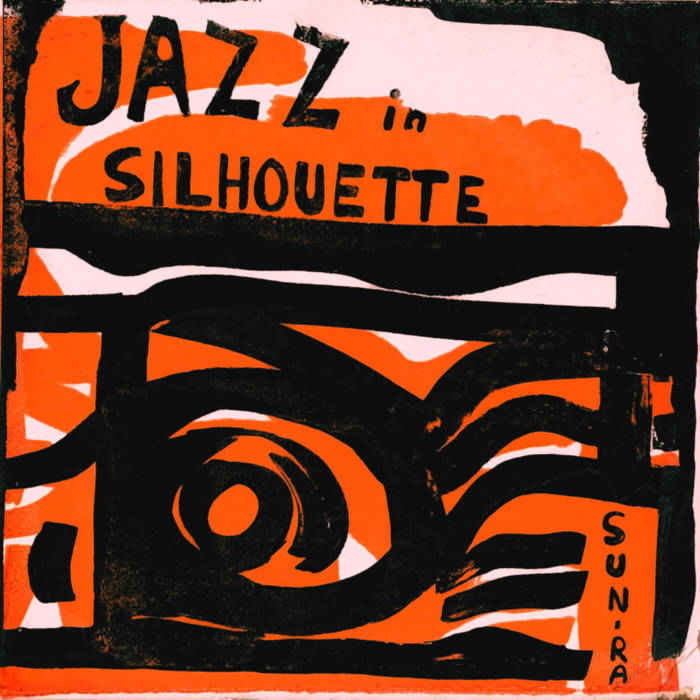 Images - Jazz in Silhouette | Sun Ra & His Arkestra | Moochin' About