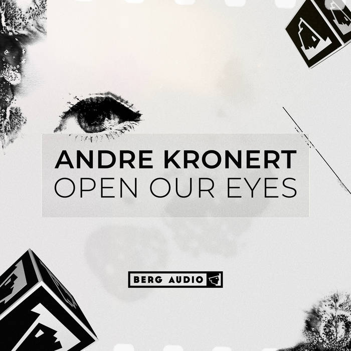 ANDRE KRONERT - OPEN OUR EYES
