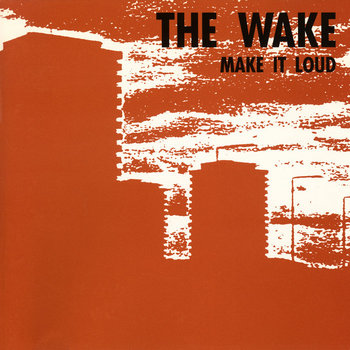 洋楽 The Wake / Make It Loud Sarah Records a1983330622_2.jpg