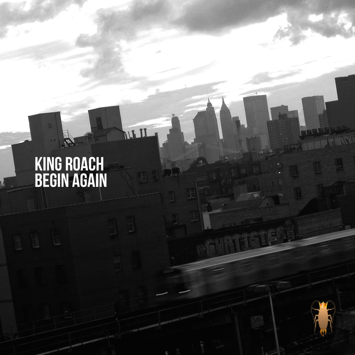 Begin Again | King Roach