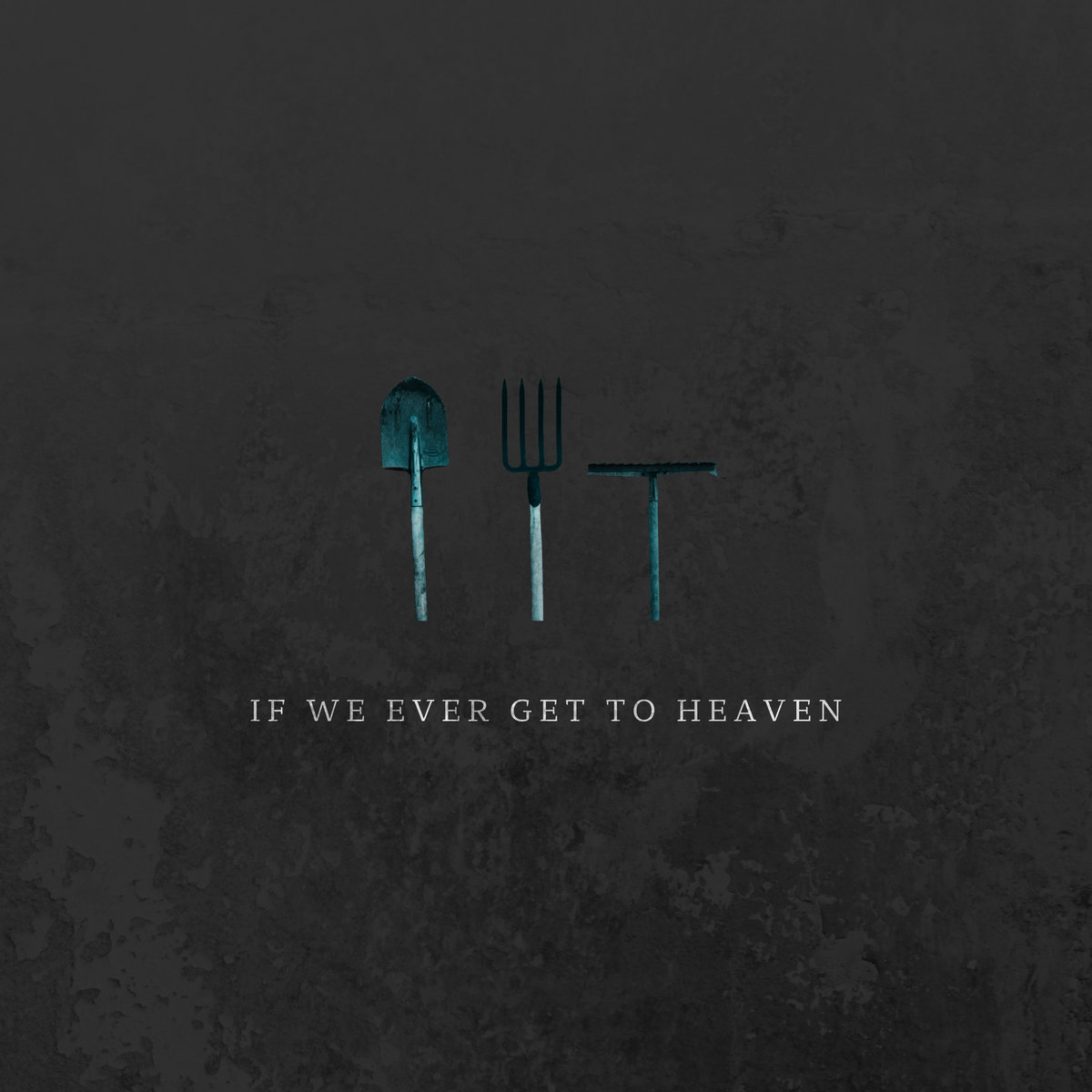 If We Ever Get To Heaven | Taylor Leonhardt