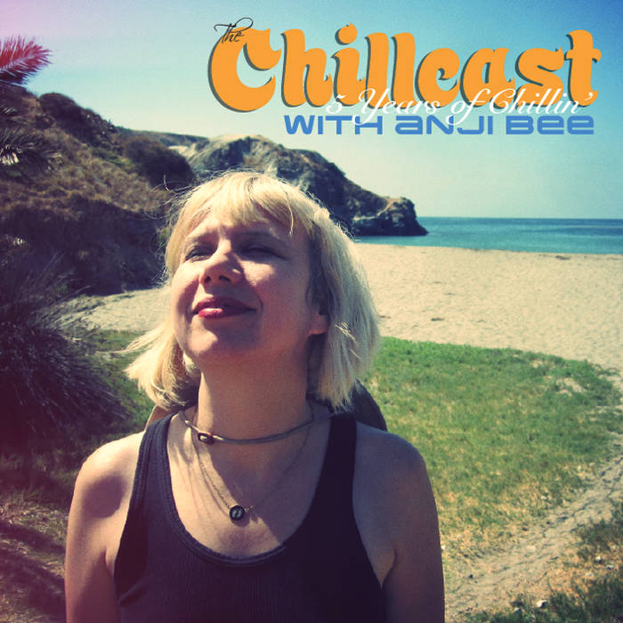 5 Years of Chillin' (Compilation) | Anji Bee