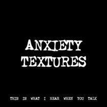ANXIETY TEXTURES [TF00843] cover art