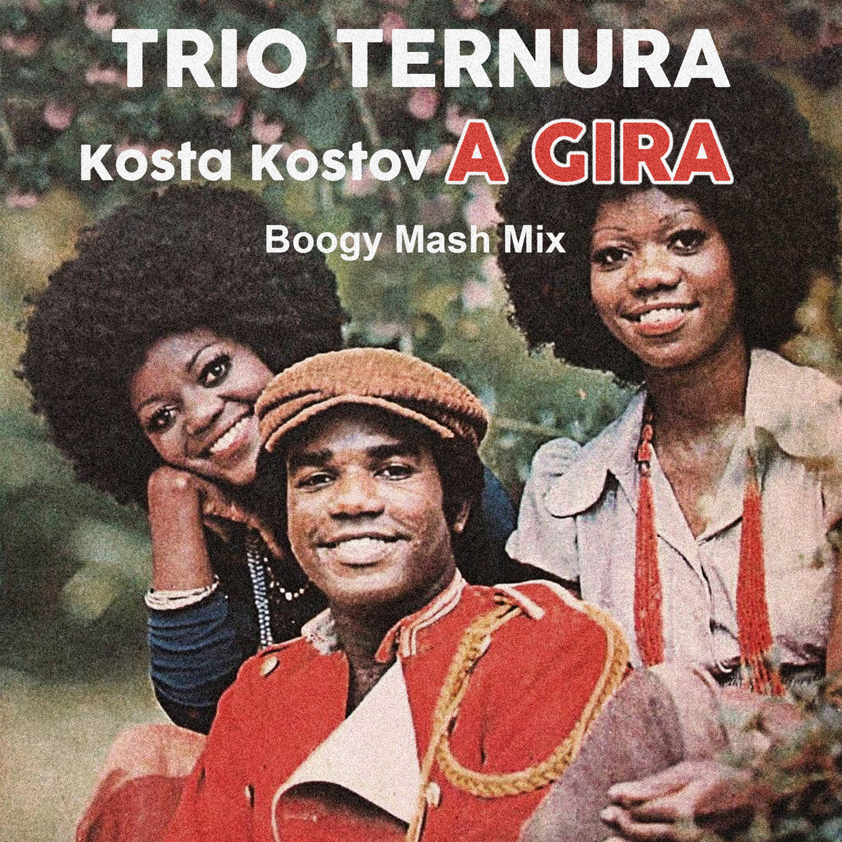 Trio Ternura - A Gira (Kosta Kostov Boogy Mash Mix) | Kosta Kostov