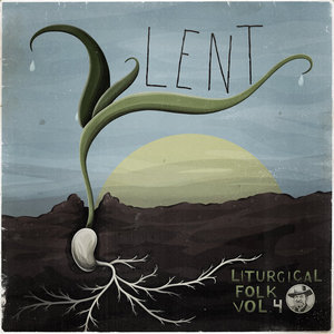 Liturgical Folk — Lent