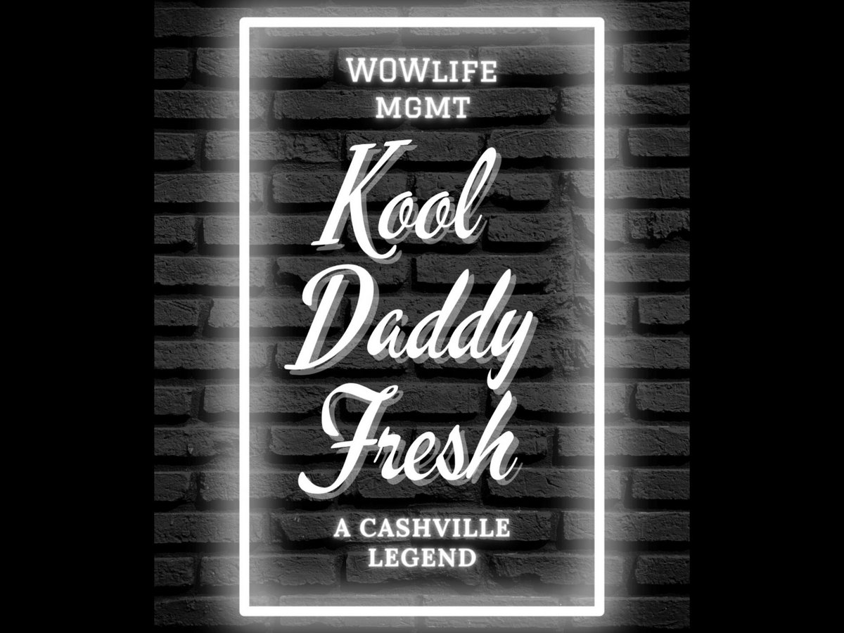 Kool Daddy Fresh | Kool Daddy Fresh / WOWlife Music Management