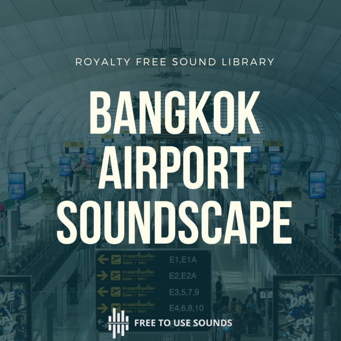 Airport Sound Effects Library Bangkok Airport freetousesounds