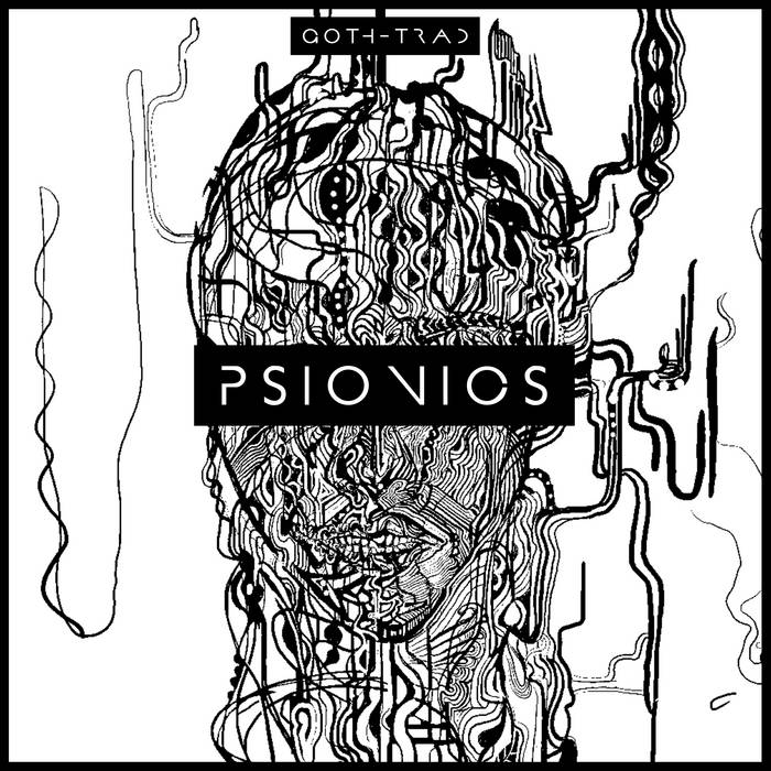 Скачать музыку бесплатно Download Goth-Trad - PSIONICS mp3