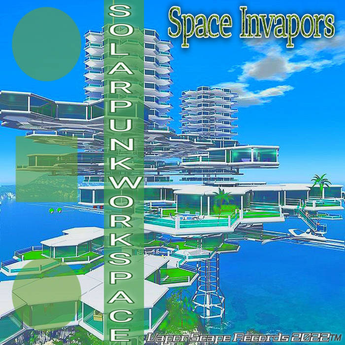Solarpunk Workspace | Space Invapors | Vapor Scape Records