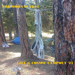 The Moon is Flat — Live @ Cosmic Campout '23
