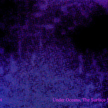 Under Oceans, The Surface Speaks