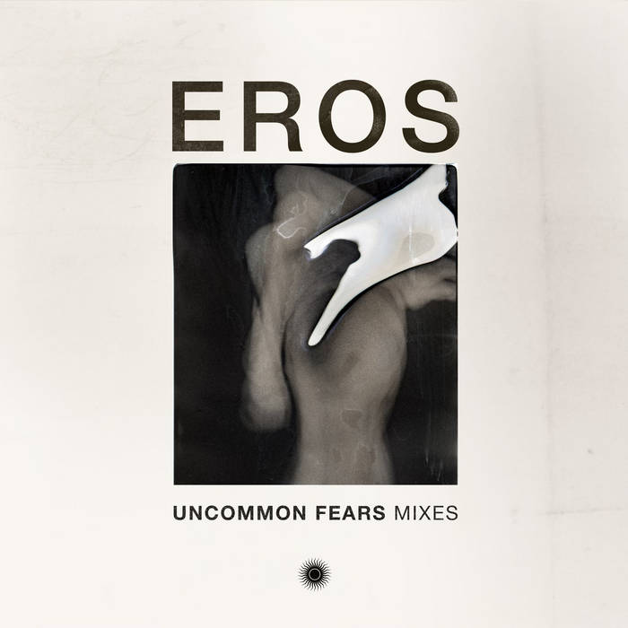 Uncommon Fears — Chasm (Robert Hampson) Mixes
by EROS