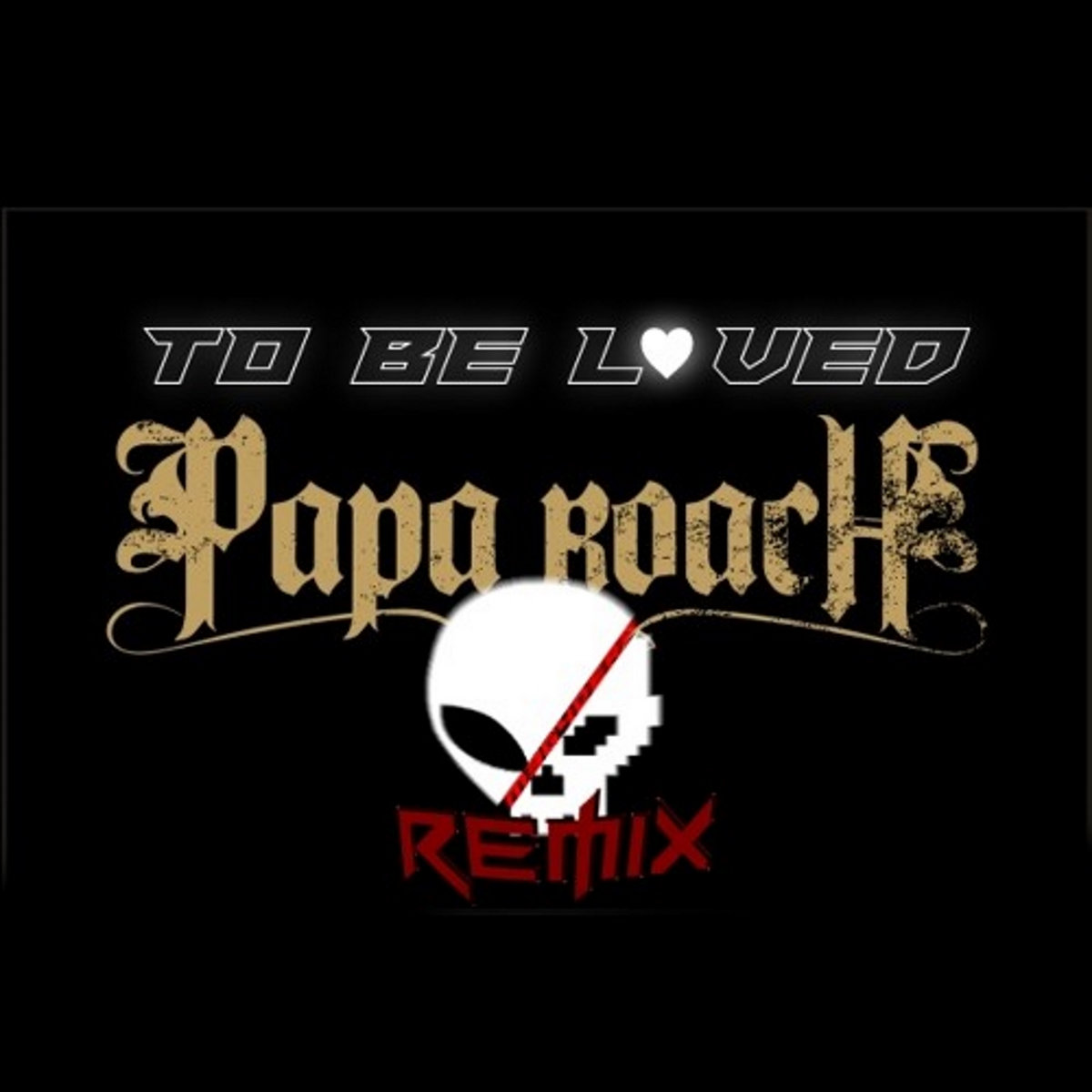 Papa Roach - . . . To Be Loved (Remix) | M3G4D3RP