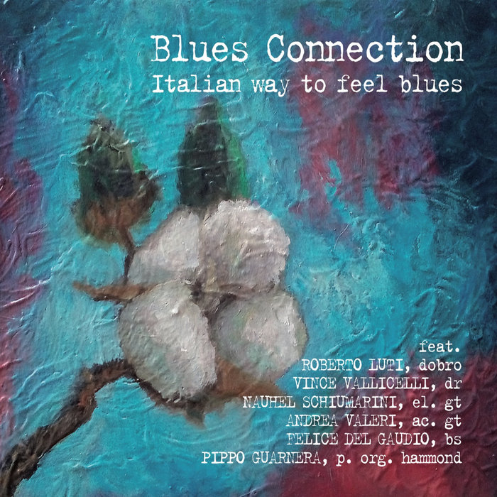 Italian way to feel blues | Blues Connection Felice Del Gaudio Pippo ...