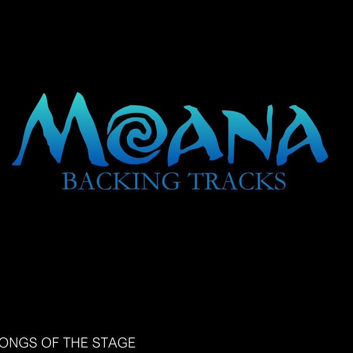 Moana Backing Tracks Songs Of The Stage