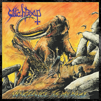 Vengeance is my Name | WITCHTRAP