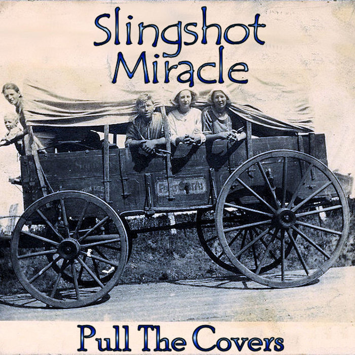 Pull The Covers Slingshot Miracle