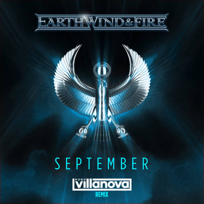 Earth Wind & Fire - September (Hugo Villanova Remix) | Hugo Villanova