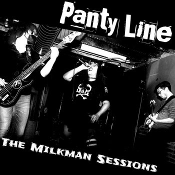 pantyline Panty Line: The Milkman Sessions | Panty Line