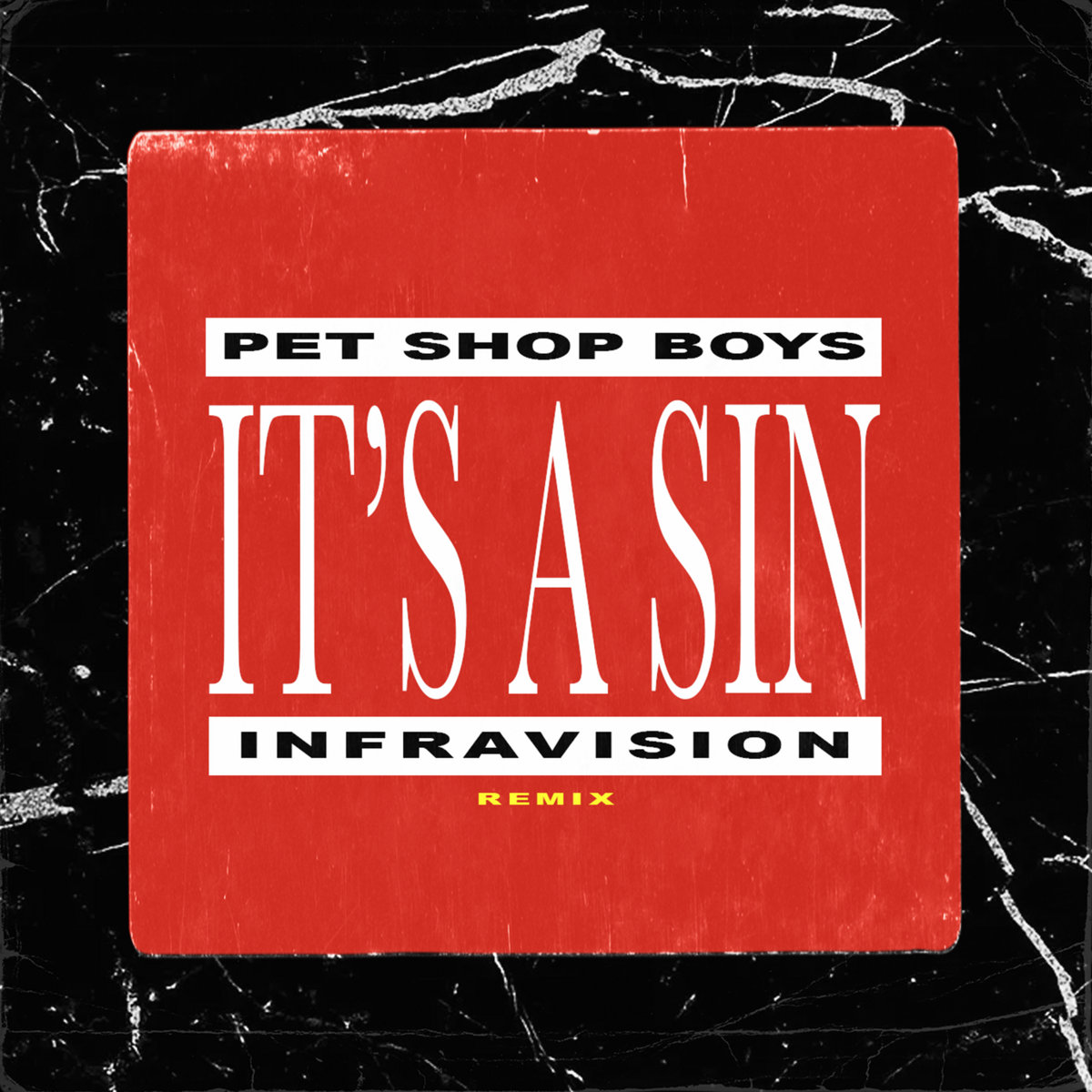 Pet Shop Boys - It's A Sin (INFRAVISION Remix) | INFRAVISION